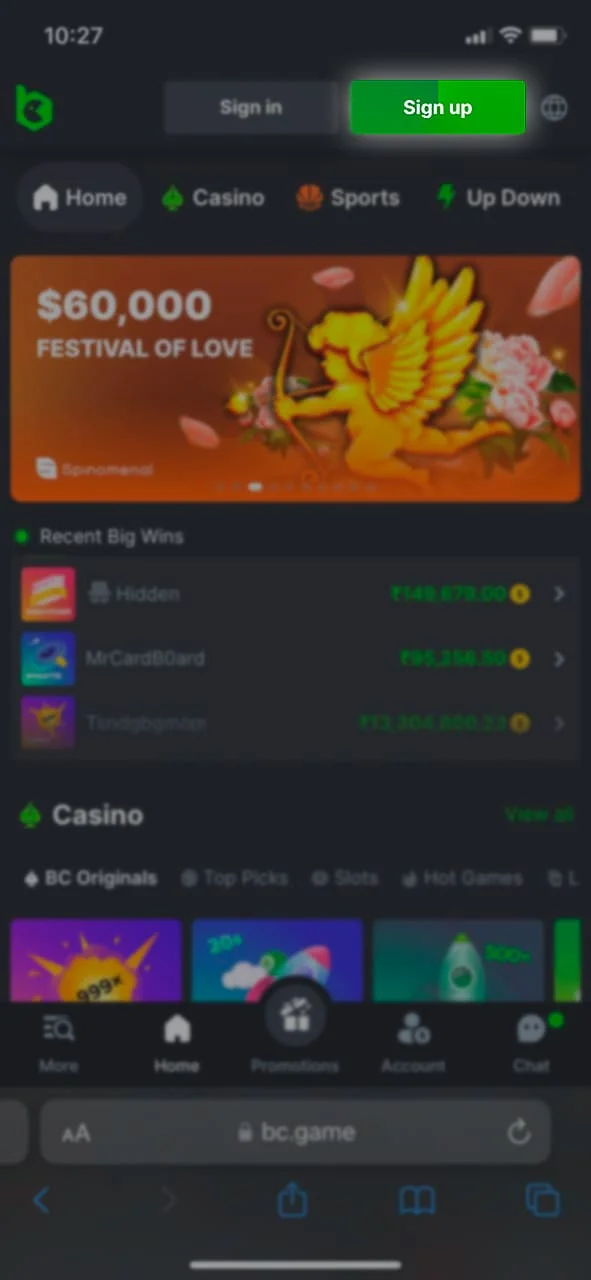 Use the BC Game Casino registration button in the upper right corner.