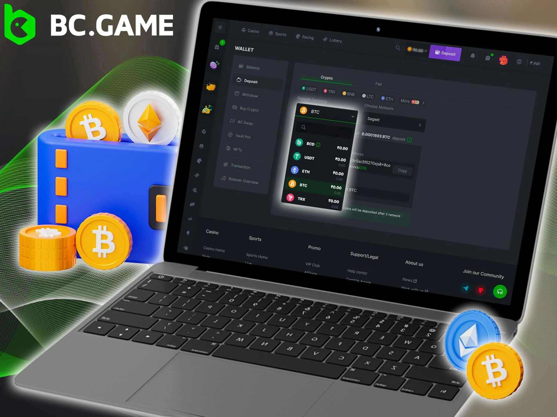 BC Game offers convenient ways to fund your account with different types of cryptocurrency.