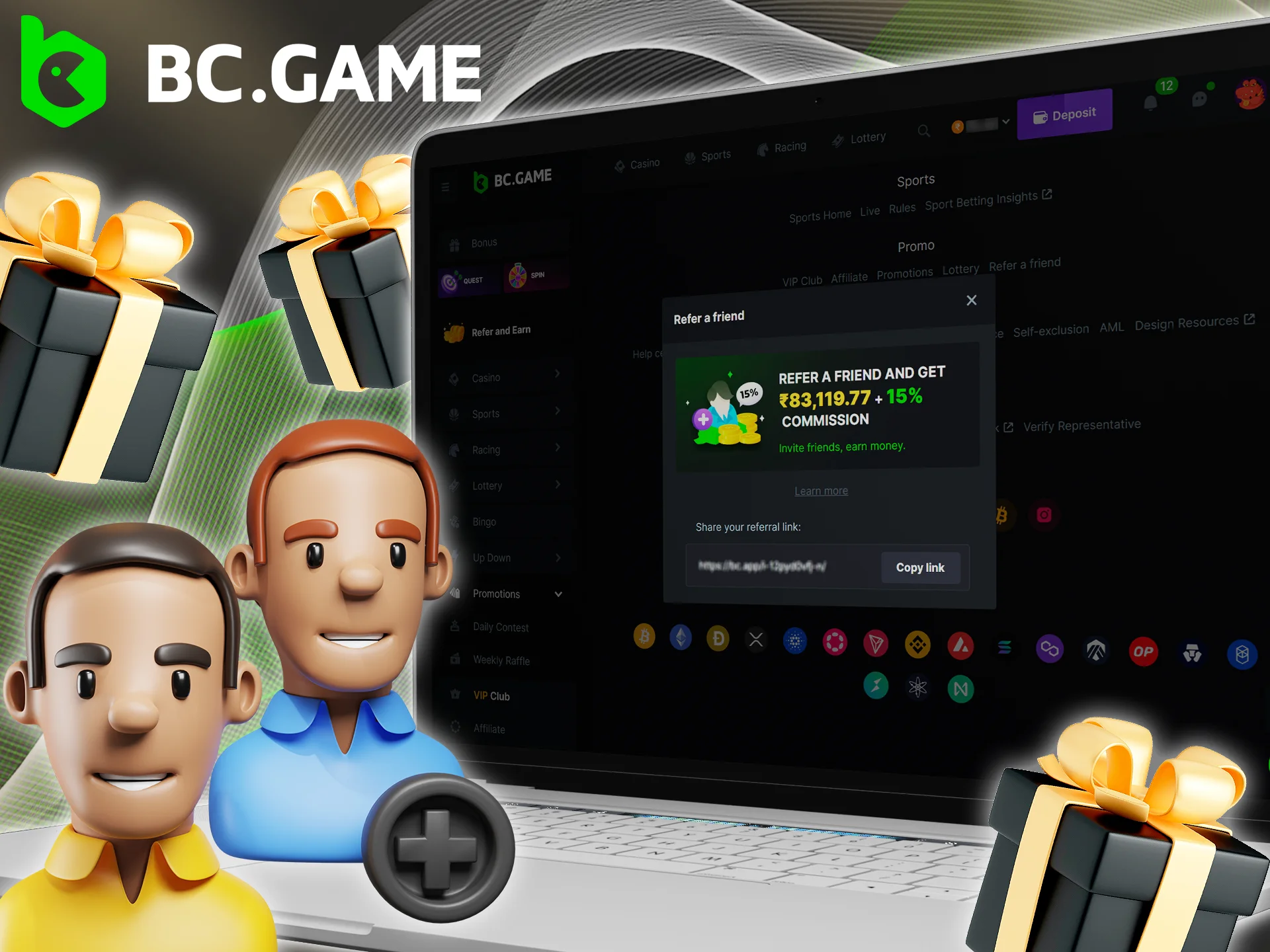 Invite your friends to join BC Game and enjoy the bonuses.